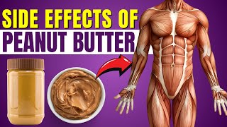 What Happens To Your Body When You Eat Peanut Butter Every Day