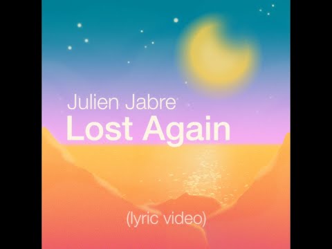 Julien Jabre - Lost Again (Lyrics)