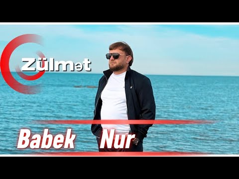 Babek Nur - Zülmet (Yeni Clip) 2026