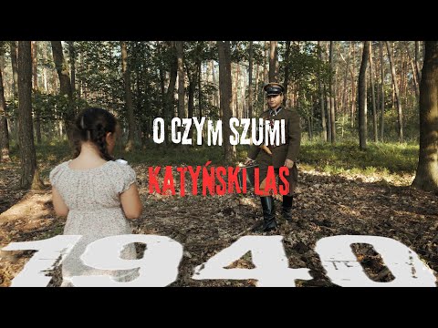 O CZYM SZUMI KATYŃSKI LAS