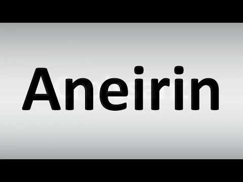 How to Pronounce 'Aneirin'