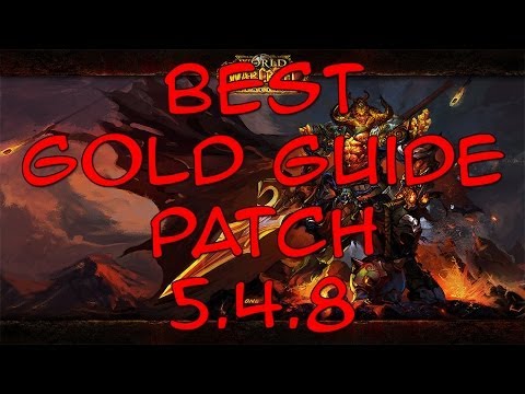Best world of warcraft gold guide patch 5.4.8