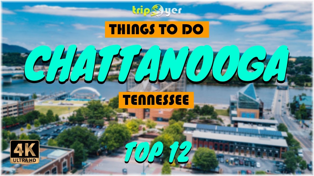 Chattanooga (Tennessee) ᐈ Things to do | What to do | Places to See | Tripoyer 😍