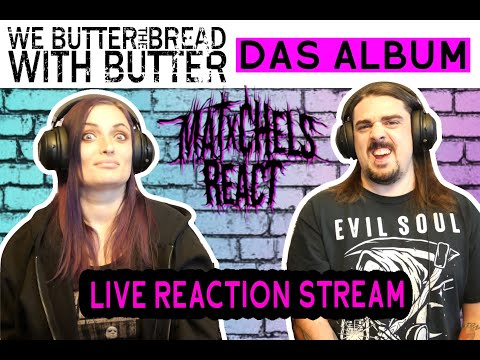 We Butter The Bread With Butter - Das Album (Full Album Reaction Stream)