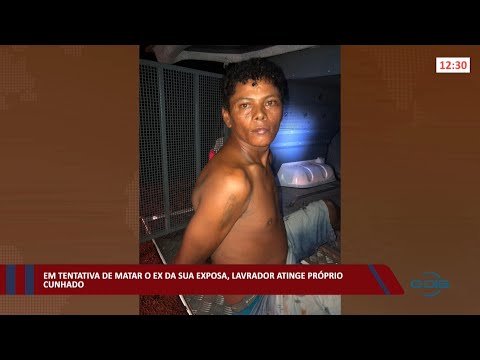 Em tentativa de matar o ex da sua esposa, lavrador atinge próprio cunhado 03 03 2022