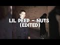 Lil Peep Nuts Slowed Edited