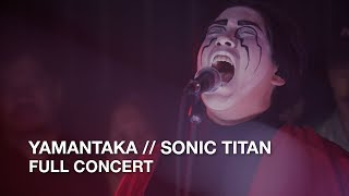 Yamantaka // Sonic Titan | Dirt | Full Concert