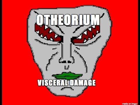 Visceral Damage  -  Otheorium