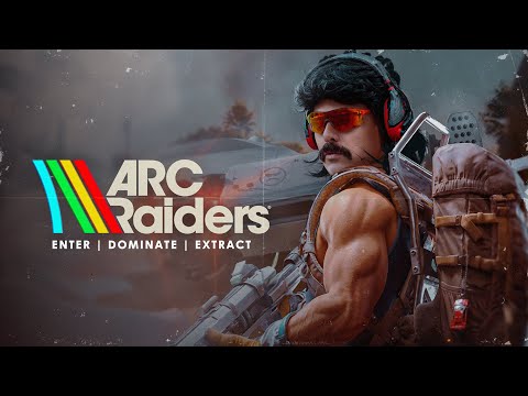 DR DISRESPECT - ARC RAIDERS - ENTER. DOMINATE. EXTRACT.
