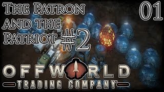 Let's Play Offworld Trading Company The Patron and The Patriot Campaign #2 Part 1
