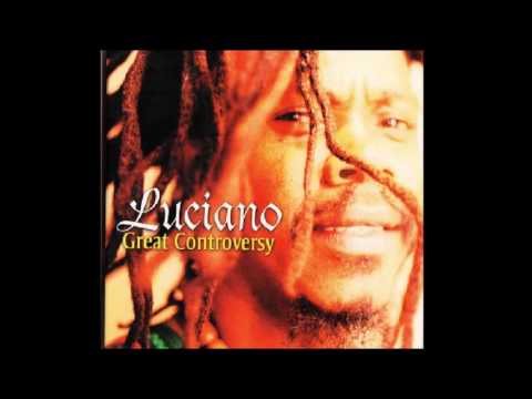 Luciano - Have Faith - (Great Controversy)