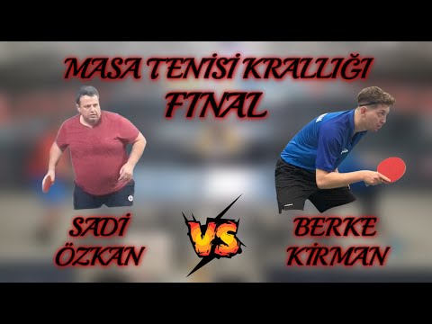 FINAL | Sadi Özkan - Berke Kirman | Masa Tenisi Krallığı