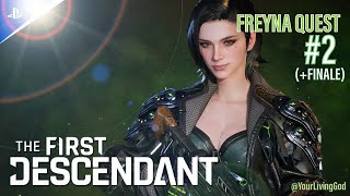 THE FIRST DESCENDANT  ( 넥슨게임즈 )  : FREYNA STORY : PART TWO + FINALE