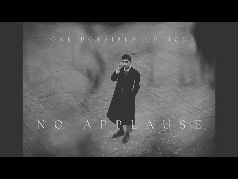 One Possible Option - No Applause (Official lyric video)