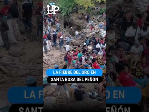 La fiebre del oro atrae a cientos de personas a Santa Rosa del Peñón