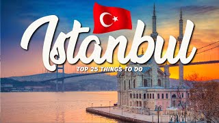 TOP 25 Things To Do In Istanbul 🇹🇷 Travel Guide