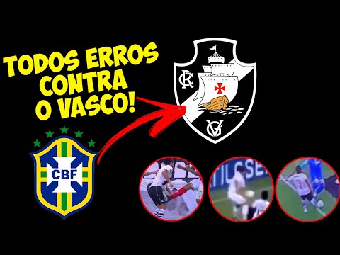 DOSSIÊ CBF QUER REBAIXAR O VASCO!TODOS OS ERROS DE ARBITRAGEM CONTRA O VASCO NO BRASILEIRÃO 2020