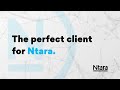 The perfect client for Ntara