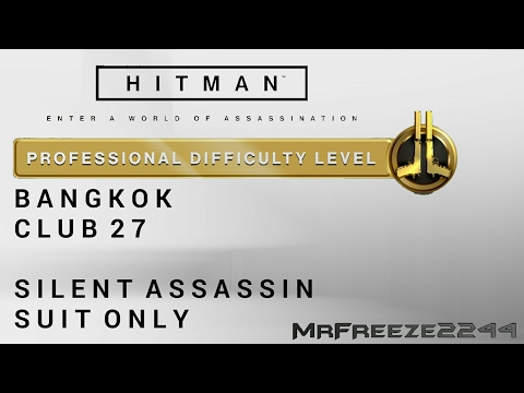 HITMAN - Bangkok - Silent Assassin/Suit Only - Professional Difficulty
