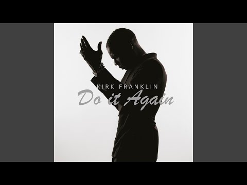 Kirk Franklin – Do It Again - Official Video