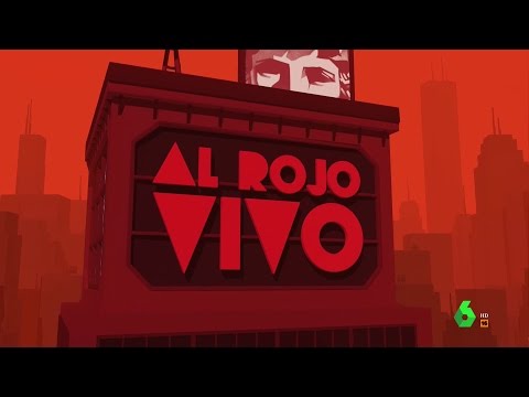 Cabecera de Al Rojo Vivo | La Sexta (Diciembre 2013-2018)