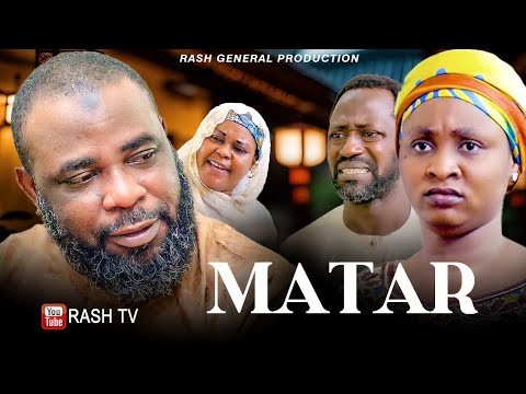 MATAR (HAUSA FILM 2026) FULL