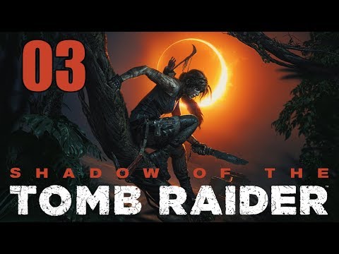 Shadow of the Tomb Raider - Walkthrough Part 3: Welcome to the Jungle