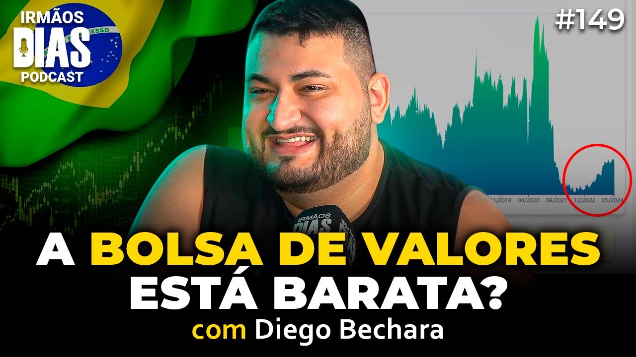 A BOLSA NUNCA ESTEVE TÃO BARATA? - DIEGO BECHARA (A Cara da Riqueza) | Irmãos Dias Podcast EP 149