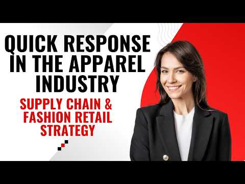 Quick Response in the Apparel Industry | Faster Supply Chains & Fashion Retail Innovation