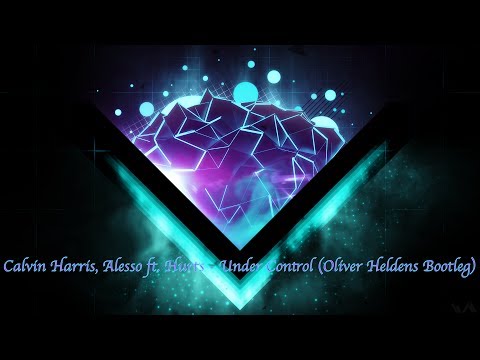 Calvin Harris, Alesso feat Hurts - Under Control (Oliver Heldens Bootleg)