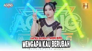 Download lagu Cantika Davinca ft Ageng Music - Mengapa Kau Berubah ( Live Music) mp3
