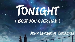 [Vietsub + Lyric] Tonight ( Best you ever had ) - John Legend ft Ludacris