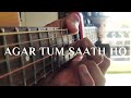 Agar Tum Saath Ho | Arijit Singh, Alka Yagnik | Fingerstyle Guitar Cover (Arr. By @lalitkarel)