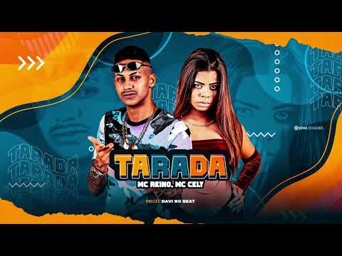 MC REINO, MC CELY - TARADA (DAVI NO BEAT)