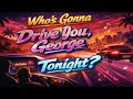 Who S Gonna Drive You George Eurodisco 2026 Emotional Anthem Bollekman