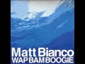 Matt Bianco - Wap Bam Boogie (2006)