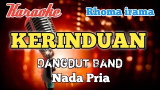 Download lagu Kerinduan - Karaoke Dangdut band nada Pria mp3