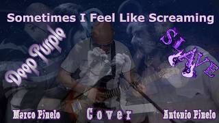 Sometimes I Feel Like Screaming - Deep Purple / Steve Morse  Cover