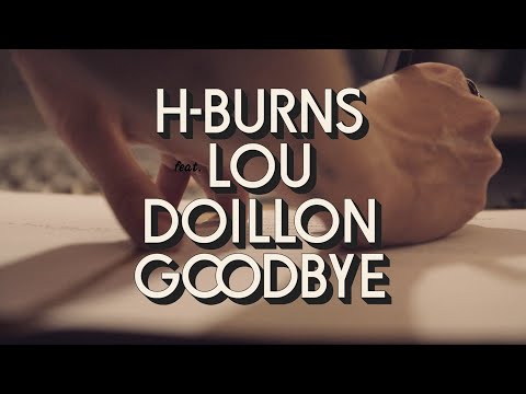 H-Burns feat. Lou Doillon - Goodbye (Official Clip)