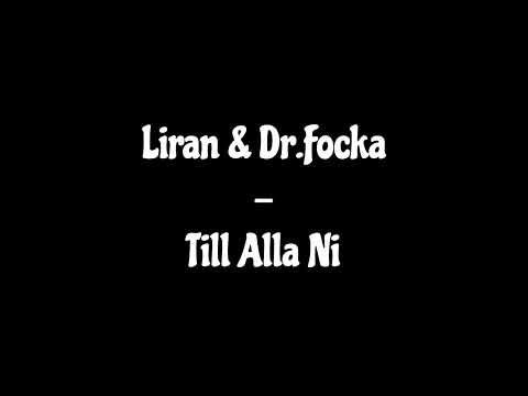 Liran & Dr.Focka - Till Alla Ni