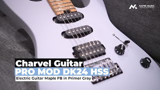 Video thumbnail for Charvel Guitar Pro MOD DK24 HSS Electric Guitar Maple FB in Primer Gray by Nafiri Music Jakarta