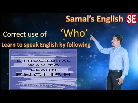 PART-067,Samal's English-USE OF 'WHO'