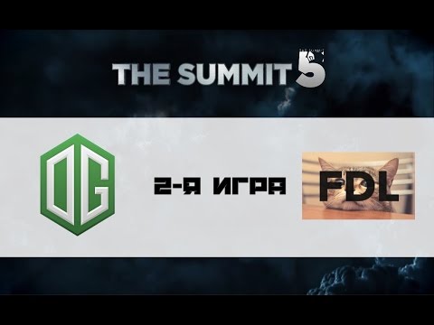 OG vs FDL #2 (bo3) | The Summit 5, 14.07.16