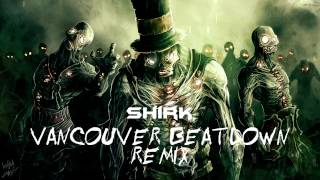 Zomboy - Vancouver Beatdown (Shirk Remix)