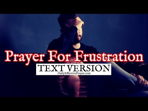 Prayer For Frustration (Text Version - No Sound) Video