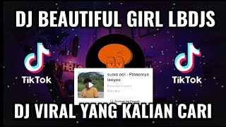 Download lagu DJ BEAUTIFUL GIRL - LBDJS mp3 Download lagu DJ BEAUTIFUL GIRL - LBDJS mp3