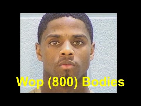 Wop (800) Bodies