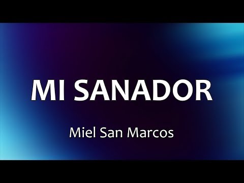 C0112 MI SANADOR - Miel San Marcos (Letras)