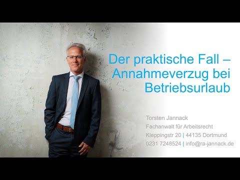 Der praktische Fall - Annahmeverzug bei Betriebsurlaub