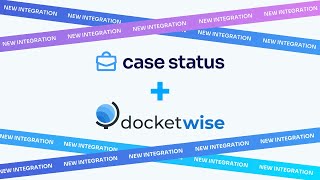Case Status + Docketwise Integration - Reduce Client Complaints and Save Staff Time